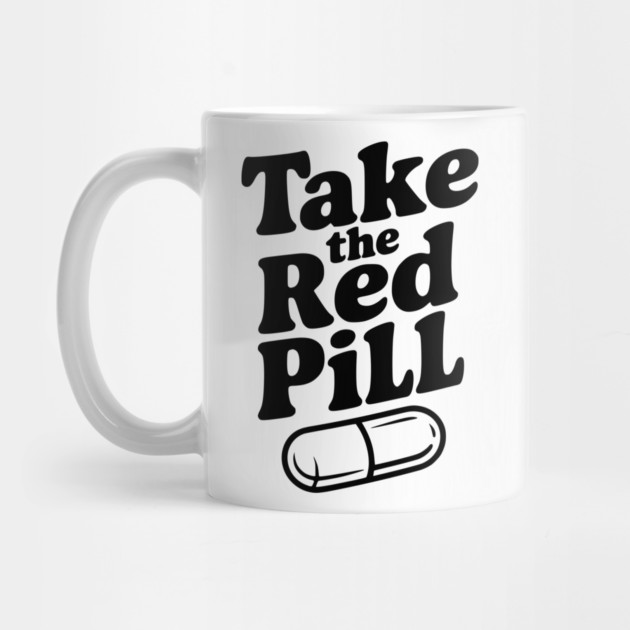 Take the Red Pill by Frank Ring