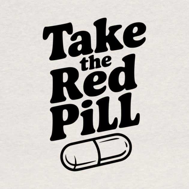 Take the Red Pill by Frank Ring