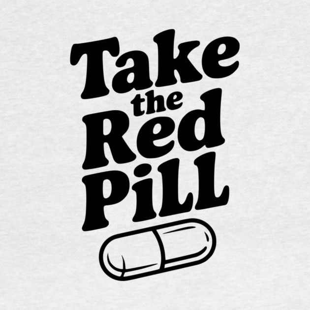 Take the Red Pill by Frank Ring