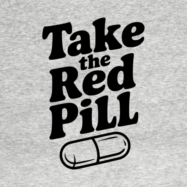 Take the Red Pill by Frank Ring