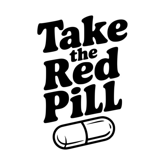 Take the Red Pill by Frank Ring