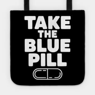 Take the Blue Pill Tote