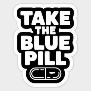 Take the Blue Pill Magnet