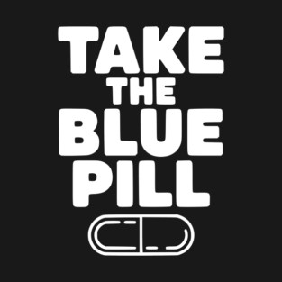 Take the Blue Pill T-Shirt