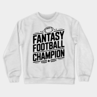 Fantasy Football Champion Crewneck Sweatshirt
