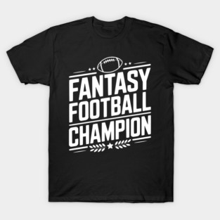 Fantasy Football Champion T-Shirt