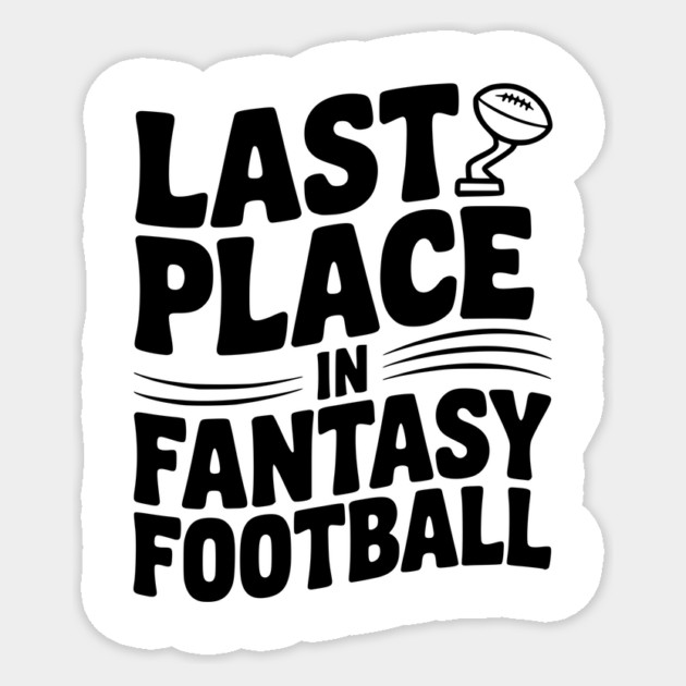 Last Place in Fantasy Football Sticker by Frank Ring