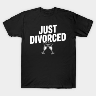 Just Divorced T-Shirt