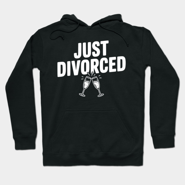 Just Divorced Hoodie by Frank Ring