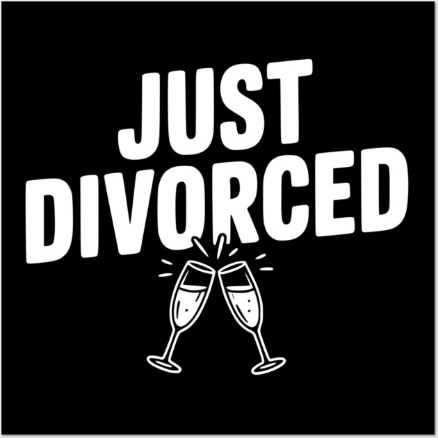 Just Divorced Wall Art by Frank Ring