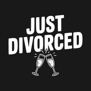 Just Divorced T-Shirt