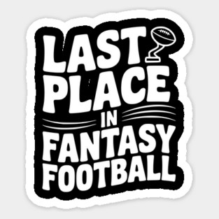 Last Place in Fantasy Football Sticker