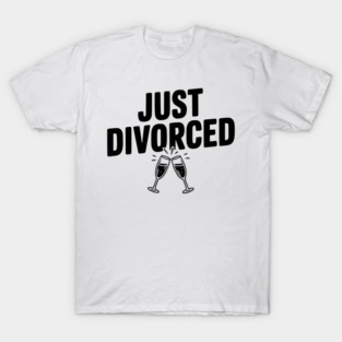 Just Divorced T-Shirt