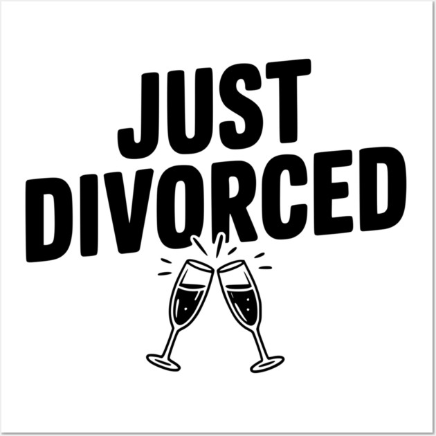 Just Divorced Wall Art by Frank Ring
