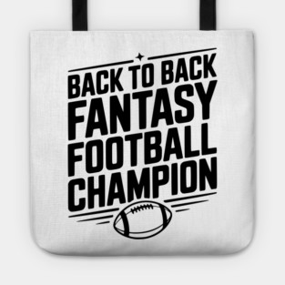 Back to Back Fantasy Football Champion Tote