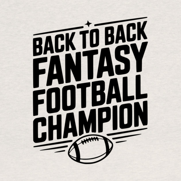 Back to Back Fantasy Football Champion by Frank Ring