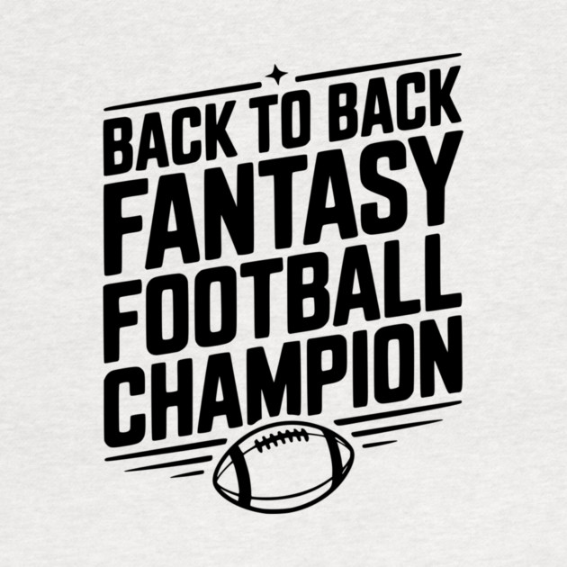 Back to Back Fantasy Football Champion by Frank Ring