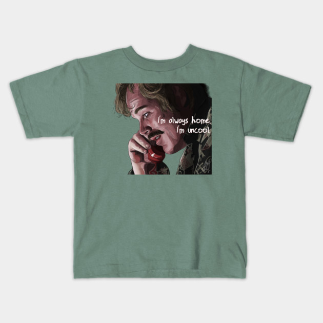 Almost Famous: I'm always home. I'm uncool. Kids T-Shirt by 51Deesigns