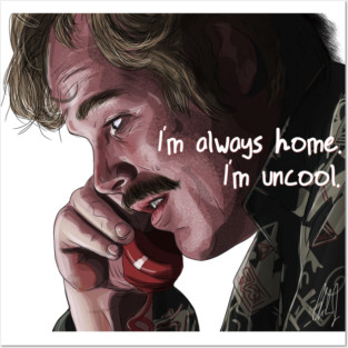 Almost Famous: I'm always home. I'm uncool. Posters and Art