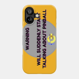Warning Will Talk Pinball Phone Case