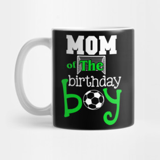 Mom Of The Birthday Boy Mug
