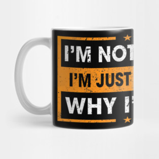 Funny Sayings I’m Not Arguing Just Explaining Why I'm Right Mug