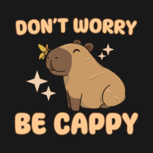 Don't Worry Be Cappy