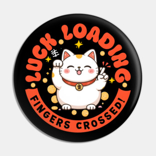 Luck Loading Fortune Cat Fingers Crossed Cute Good Luck Pun with Positive Vibes Pin
