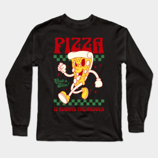 Vintage Pizza T-Shirt | Pizza Is Always The Answer Shirt | Retro Food Lover Tee | Funny Pizza Shirt | Aesthetic Y2K Graphic Tee Long Sleeve T-Shirt
