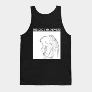 The Lord is my Shepherd - Psalm 23 - Bible Quote White Tank Top