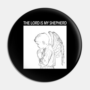 The Lord is my Shepherd - Psalm 23 - Bible Quote White Pin