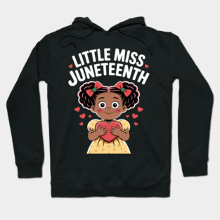 Little Miss Juneteenth Girl Toddler Black History Kids Hoodie