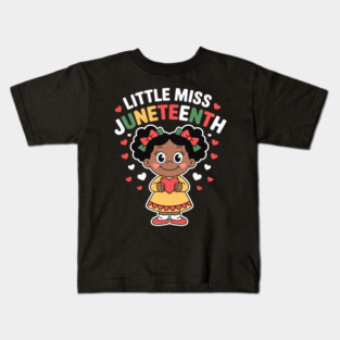 Little Miss Juneteenth Girl Toddler Black History Kids (2) Kids T-Shirt