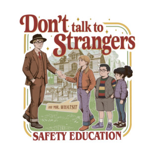 Dont Talk To Strangers Safety Education T-Shirt