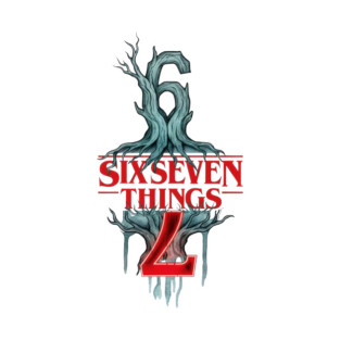 Six Seven 67 Meme Gen Z Alpha Slang - Stranger Thing T-Shirt