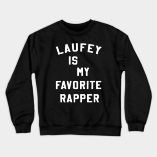 Laufey Is My Favorite Rapper shirt Favorite Rapper Tee Laufey Vinyl Crewneck Sweatshirt