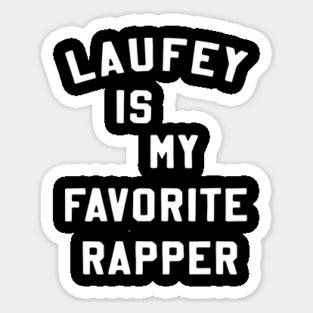 Laufey Is My Favorite Rapper shirt Favorite Rapper Tee Laufey Vinyl Sticker