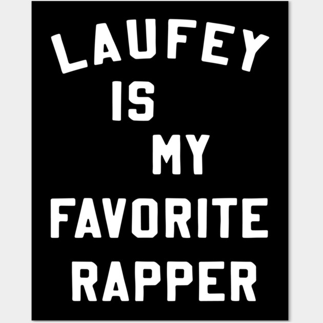 Laufey Is My Favorite Rapper shirt Favorite Rapper Tee Laufey Vinyl Wall Art by celestial_artworks