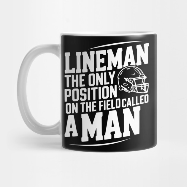 Lineman the Only Position on the Field Called a Man by Frank Ring