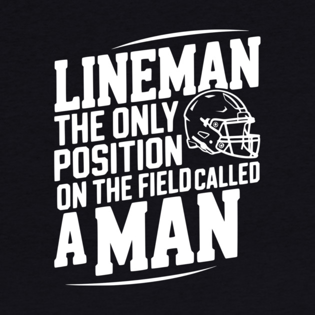 Lineman the Only Position on the Field Called a Man by Frank Ring