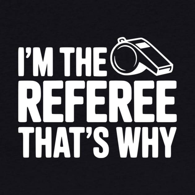 I'm the Referee That's Why by Frank Ring