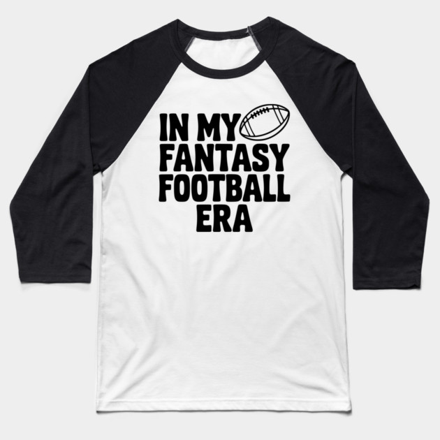In My Fantasy Football Era Baseball T-Shirt by Frank Ring