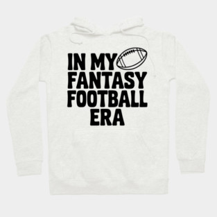 In My Fantasy Football Era Hoodie
