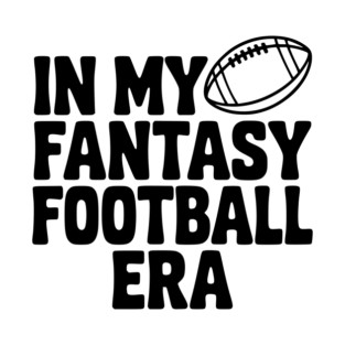 In My Fantasy Football Era T-Shirt