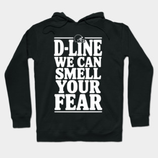 D-Line We Can Smell Your Fear Hoodie