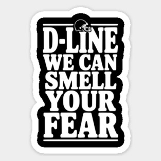 D-Line We Can Smell Your Fear Sticker