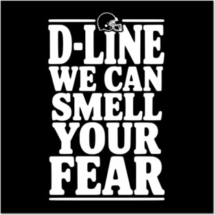 D-Line We Can Smell Your Fear Posters and Art