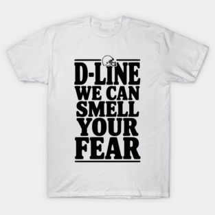 D-Line We Can Smell Your Fear T-Shirt