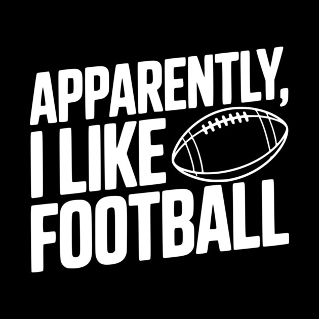 Apparently, I Like Football by Frank Ring