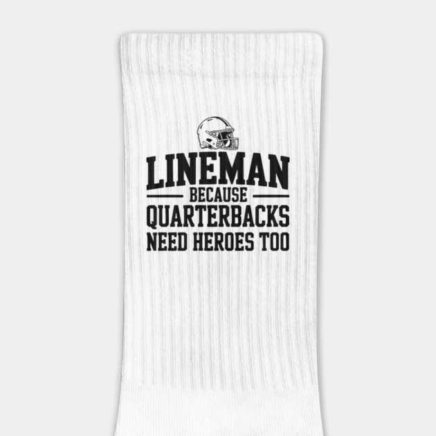 Lineman Because Quarterbacks Need Heroes Too by Frank Ring
